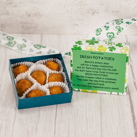 Made around St. Patrick's Day. A 3 oz, box of Irish Potatoes - vanilla cream rolled in cinnamon. No Chocolate - non needed!